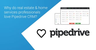 New Pipedrive Integration Is a Favorite with Real Estate & Home Services Professionals